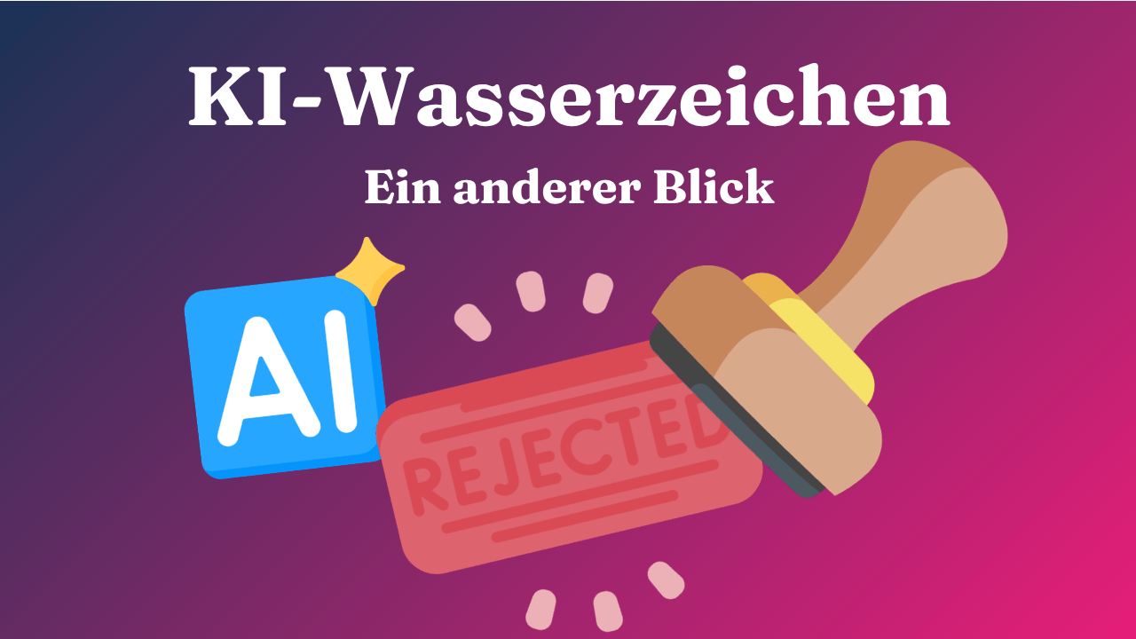 KI-Wasserzeichen: Bedeutung für SEO und GEO