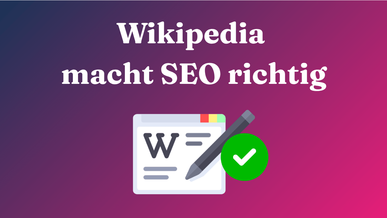 Wikipedia macht SEO richtig