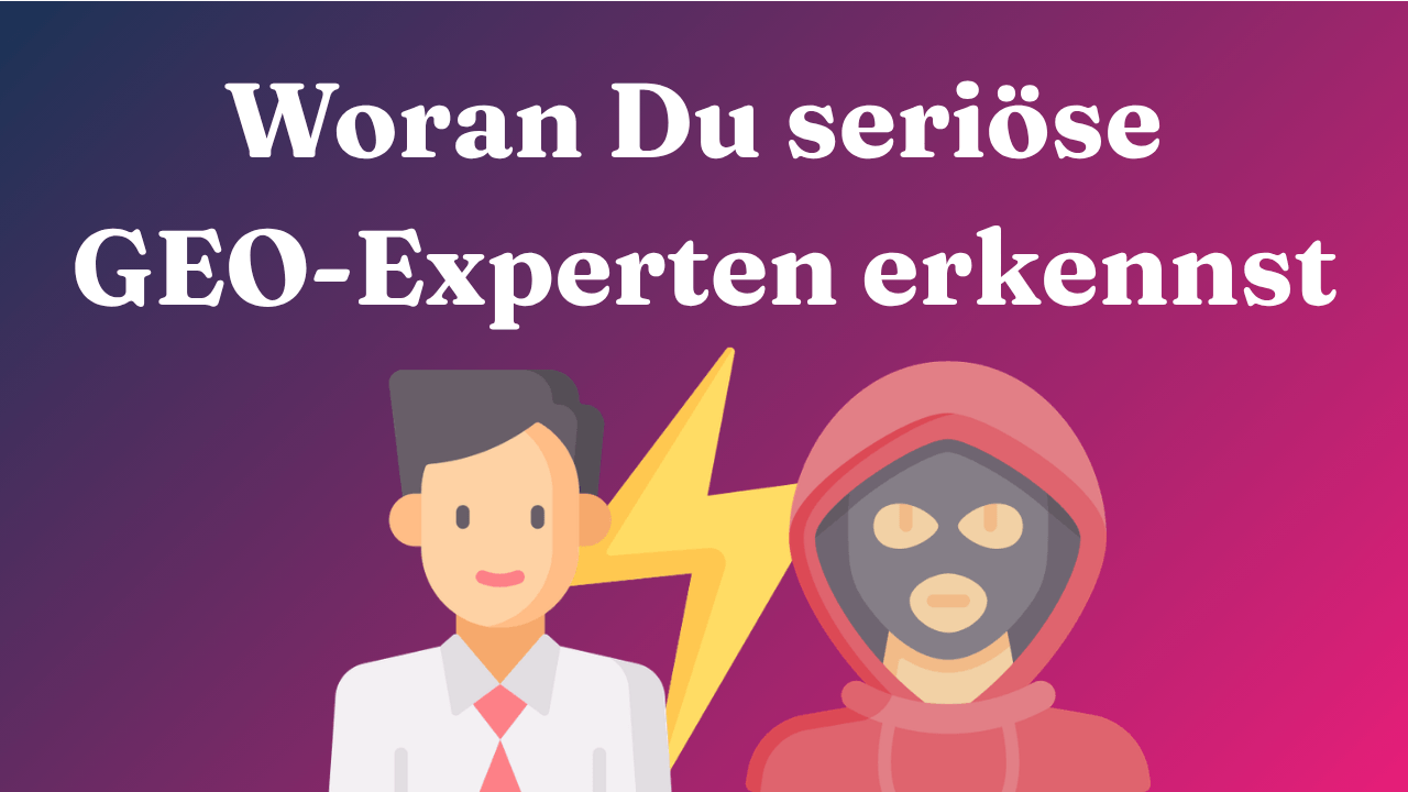 Seriöse GEO-Experten erkennen